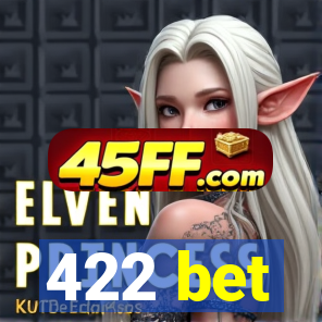 422 bet